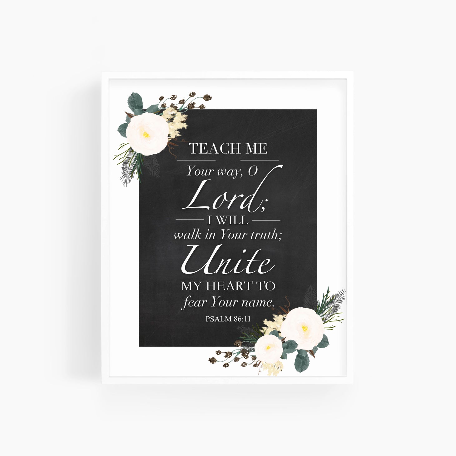 Psalm 86:11 | White Floral Chalkboard Bible Verse Art Print – Scripture And Grace psalm-86-11-white-floral-chalkboard-bible-verse-art-print-scripture-and-grace