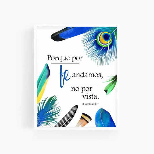 2 Corintios 5:7 | Spanish Bible Verse Art Print | Feathers