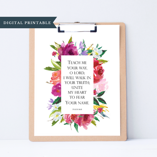 Digital Download | Psalm 86:11  | Floral Frame Bible Verse Printable