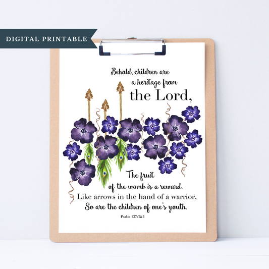 Digital Download | Psalm 127:3 & 4 | Bible Verse Printable